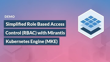 Guide to Role Based Access Control (RBAC) with Mirantis Kubernetes Engine