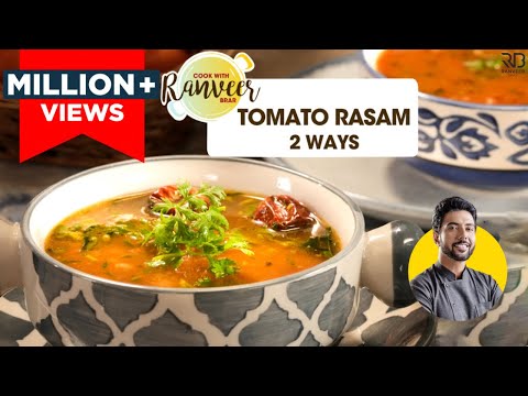 Tomato Rasam 2 types | रसम बनाने की आसान विधि | Rasam without rasam powder | Chef Ranveer Brar