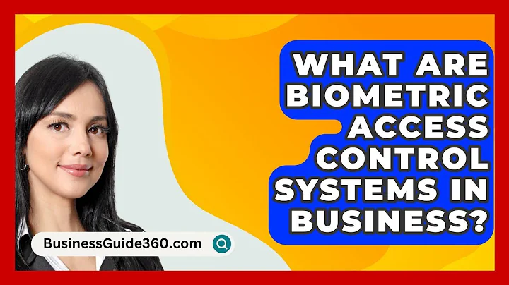 What Are Biometric Access Control Systems In Business? - BusinessGuide360.com