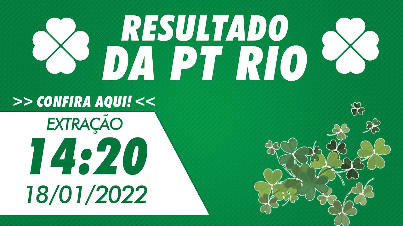 🍀 Resultado do Jogo do Bicho PT Rio 14:20 – PT 18/01/2022