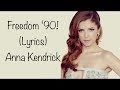 Anna Kendrick - Freedom! '90 | Lyrics HD