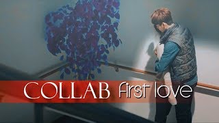 ► Collab  ✘ First Love - [for 950 subs]