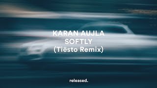 Karan Aujla - Softly (Tiësto Remix) Resimi