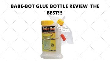 BABE-BOT GLUE BOTTLE REVIEW  THE BEST!!!
