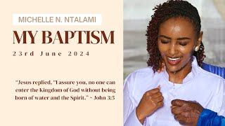 MY BAPTISM - 23rd June 2024