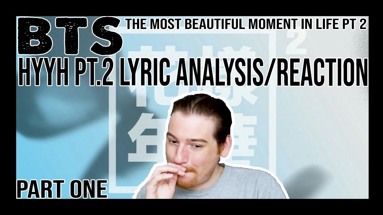 BTS: HYYH Pt. 2 Lyric Analysis/Album Reaction (PART ONE) [BTS ROAD MAP ...