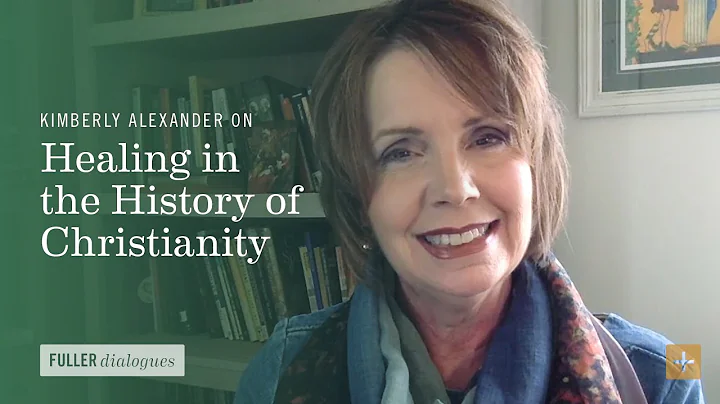 Kimberly Alexander on Healing in the History of Ch...