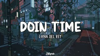 Lana Del Rey - Doin' Time (Speed up) Evil i have come to tell you that she's evil (With Lyrics) Resimi