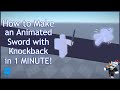 How to make an animated knockback sword in 1 minute