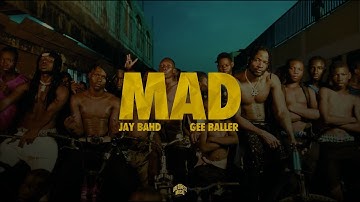 Gee Baller & Jay Bahd - "MAD" (Official video)