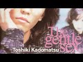 Toshiki Kadomatsu - The Gentle Sex (2000) FULL ALBUM HD