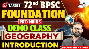 72th BPSC Foundation Demo Class | Geography: Introduction | BY Abhishek Sir | BPSC StudyIQ