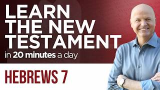 Hebrews 7 | The New Testament Daily with Jerry Dirmann