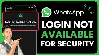 Whatsapp Login Not Available Right Now For Security Reasons