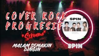 MALAM SEMAKIN DINGIN - SPIN 🇲🇾 | COVER ROCK PROGRESIF SCREAMO