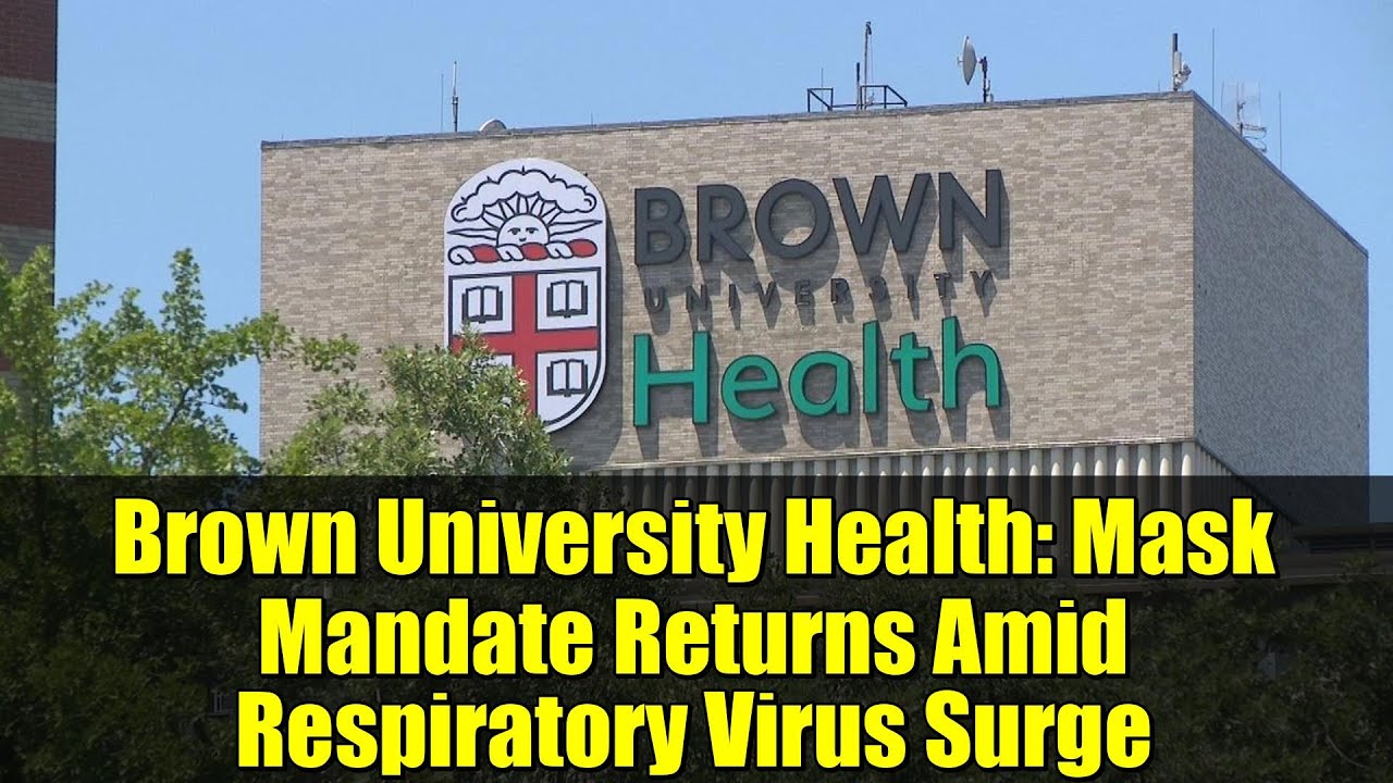 Brown University Health: Mask Mandate Returns Amid Respiratory Virus Surge