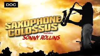 Sonny Rollins  Saxophone Colossus | DOCUMENTARY | Qwest TV