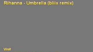 Rihanna - Umbrella (bliix remix)