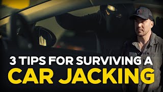 3 Tips Surviving a Car Jacking | Back to Basics