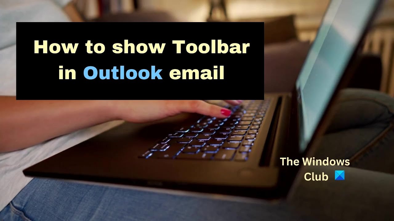 Outlook Toolbar Missing How To Show Toolbar In Outlook Email YouTube