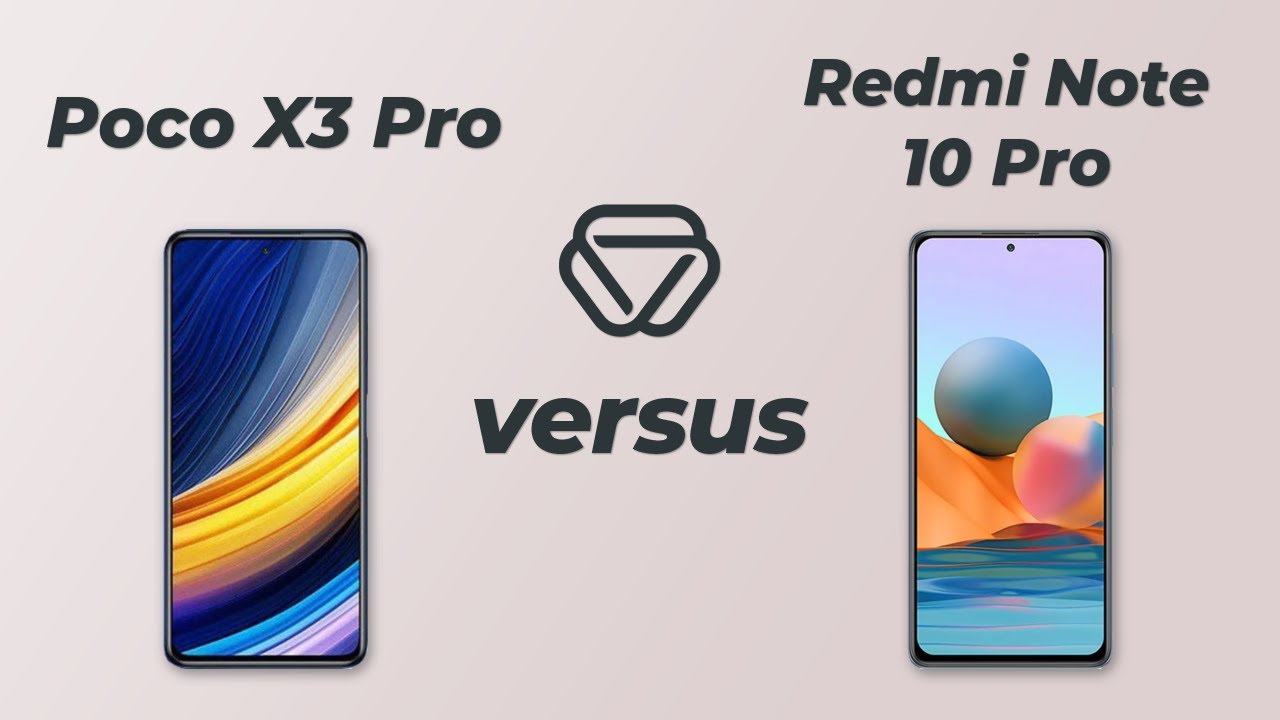 Vergleich Xiaomi Redmi Note 10 Pro Xiaomi Poco X3 Pro vs Redmi Note 10 Pro - Vergleich der wichtigsten