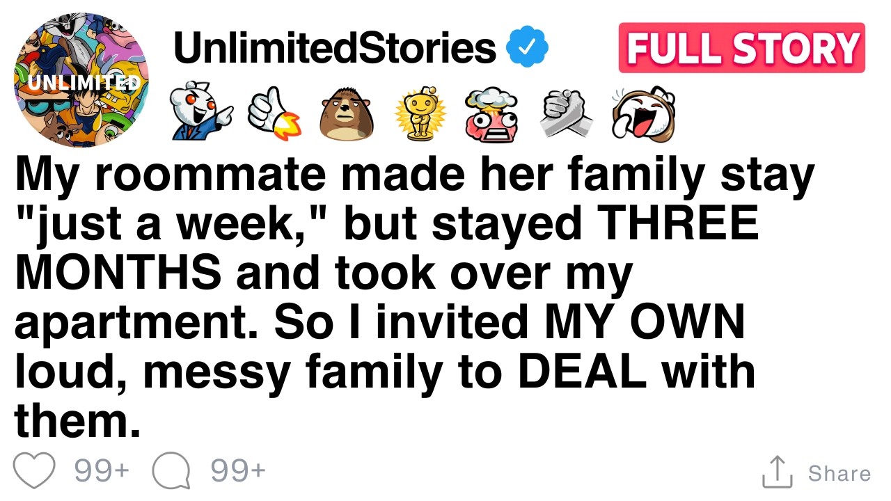 My roommate made her family stay 