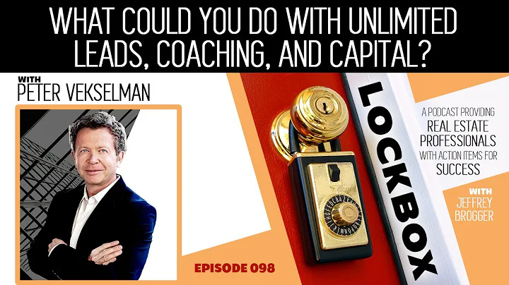 Ep 098: What could you do with unlimited leads, coaching and capital?