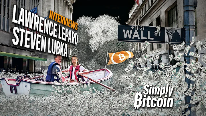 Lawrence Lepard & Steven Lubka - Simply Bitcoin IRL