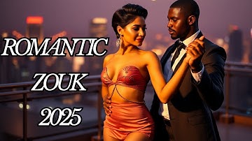 💞🔥 Ultimate Zouk Love Mix 2025 Vol. 2 💞 | Passionate & Romantic Dance Vibes 🔥💞| French