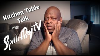 KITCHEN TABLE TALK LIVE :  The WEEKEND approaches.....