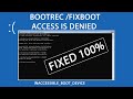 Bootrec Fixboot Access is Denied Windows 10 with Blue Screen Boot Loop