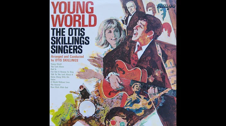 The Otis Skillings Singers - Young World (1969) [Complete Album]