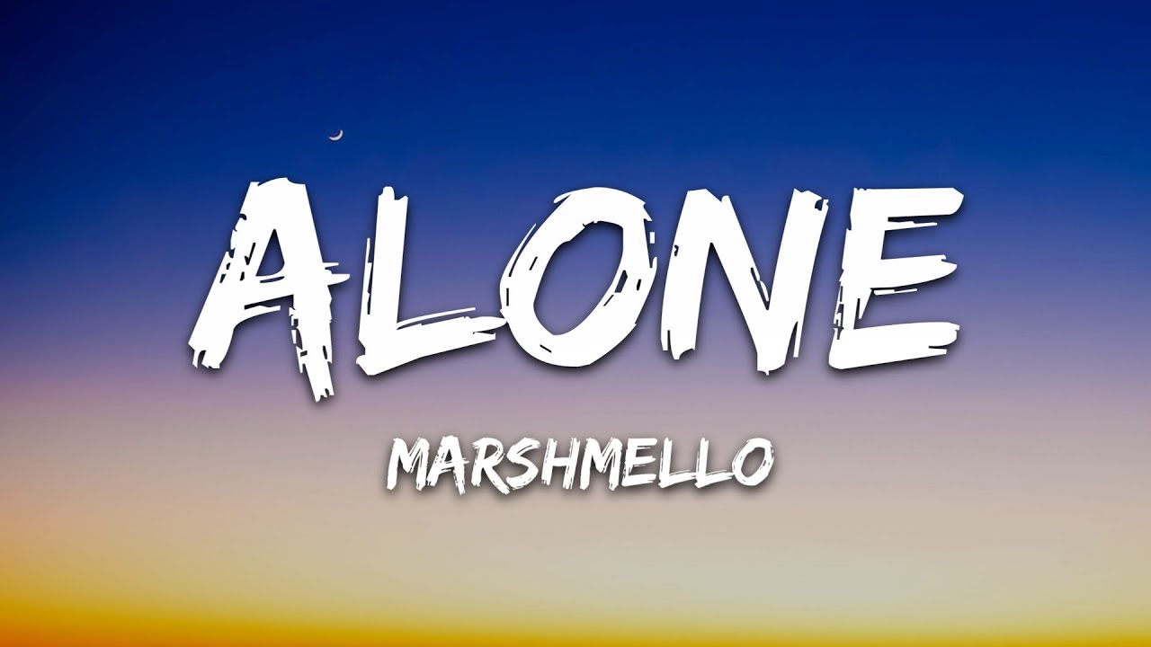 Alone - Marshmello escrita como se canta  Letra e tradução de música.  Inglês fácil