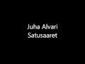 Juha alvari  satusaaret