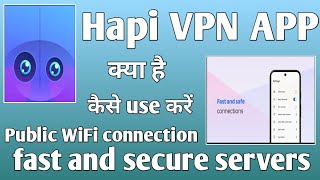 Hapi vpn App kaise use kare ।। How to use hapi vpn app ।। Hapi vpn app screenshot 1