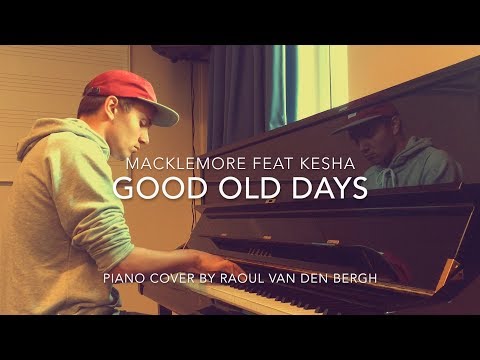 Macklemore feat Kesha - Good Old Days (Piano Cover + Sheets)