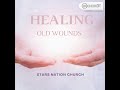 Healing old wounds  17th march 2024