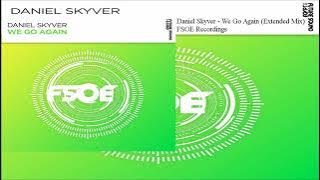 Daniel Skyver - We Go Again (Extended Mix)