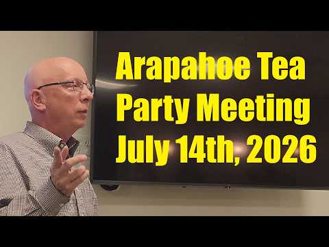 Arapahoe Tea Party Meeting - July 14, 2026