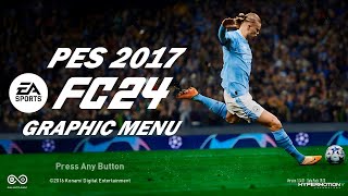 New Graphic Menu Ea Sports Fc 24 V2 Pes 2017 Pes Community Mp3 & Mp4 ...