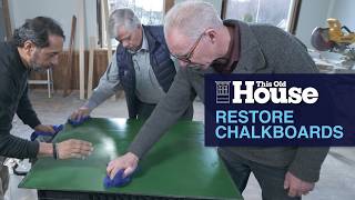 How to Restore Old Chalkboards | This Old House