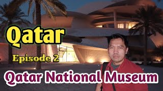 Qatar National Museum  Episode 2 | Qatar