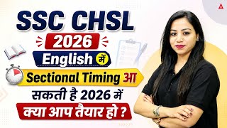 SSC CHSL 2026 Sectional Timing | English Exam Pattern & Strategy | Complete Details