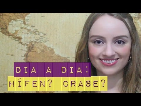 DIA A DIA tem hífen? Tem crase? COMO SABER? - YouTube