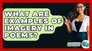 What Are Examples Of Imagery In Poems? - The Language Library