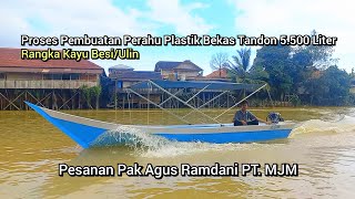 PROSES PEMBUATAN PERAHU PLASTIK BEKAS TANDON 5.500 LITER ‼ PESANAN PAK AGUS RAMDANI PT. MJM