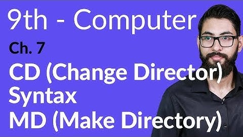 9th Class Computer - Ch 7 - CD ( Change Directory) Syntax - Matric Part 1 Computer