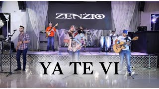 Video thumbnail of "Ya Te Vi ( En Vivo ) Zenzio"