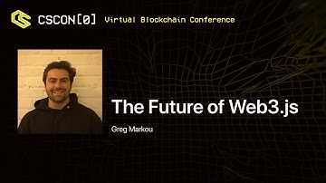 CSCON[0] Greg Markou - The Future of Web3.js