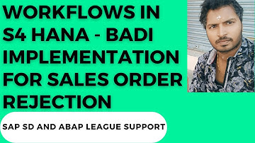 Workflows in S4 Hana - BADI implementation for sales order rejection